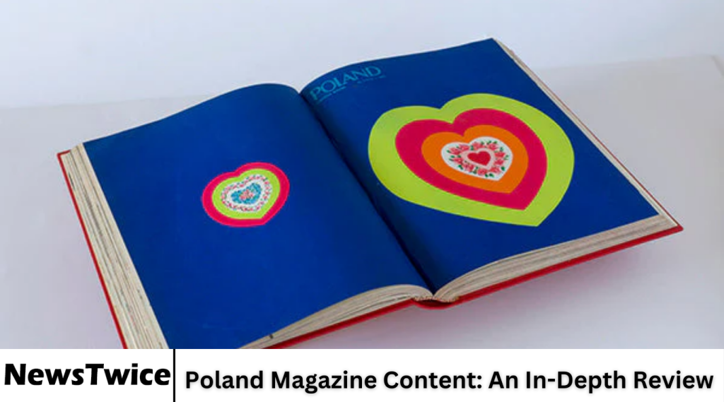 Poland Magazine Content: An In-Depth Review