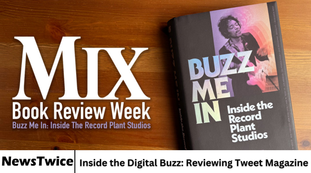 Inside the Digital Buzz: Reviewing Tweet Magazine