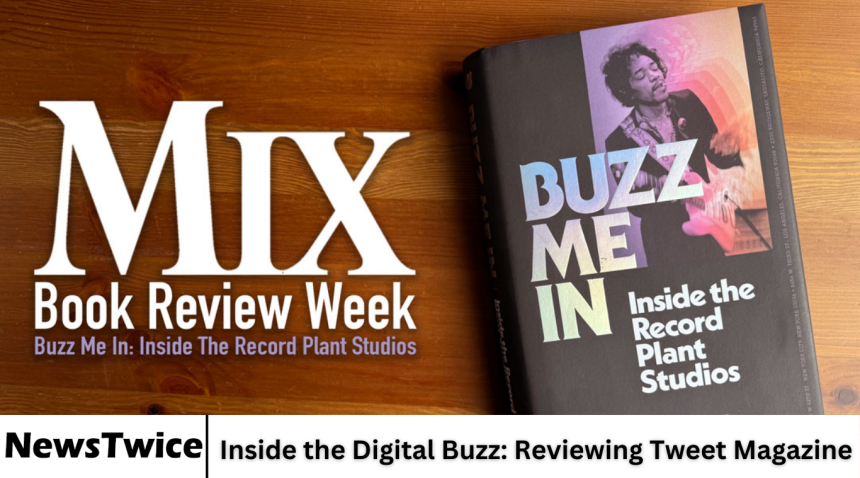 Inside the Digital Buzz: Reviewing Tweet Magazine