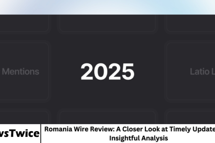 Romania Wire Review: A Closer Look at Timely Updates and Insightful Analysis