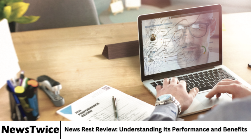 News Rest Review: Understanding Its Performance and Benefits