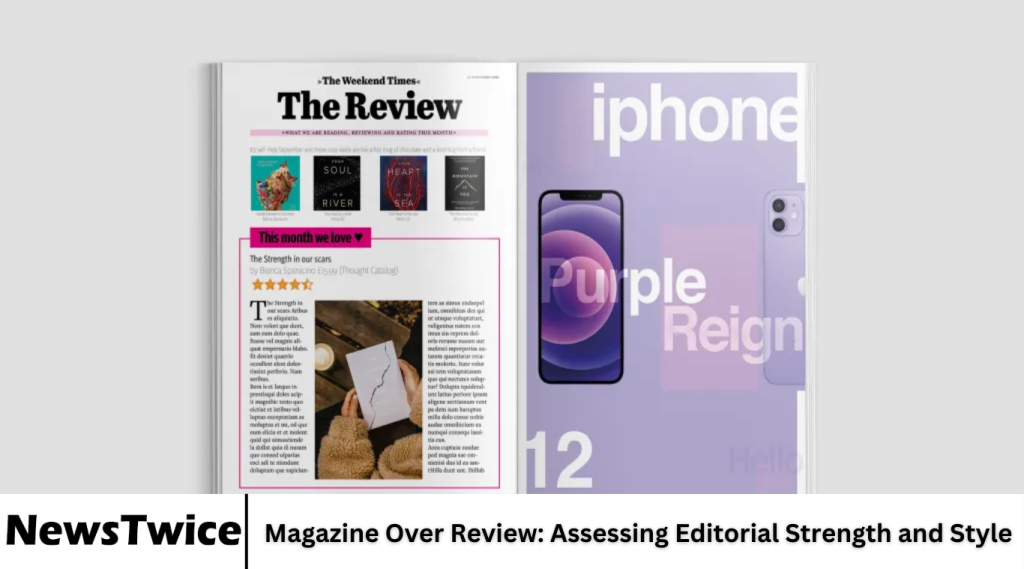 Magazine Over Review: Assessing Editorial Strength and Style